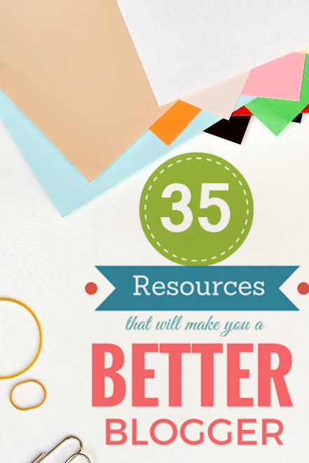 35 Resources That Will Make You a Better Blogger